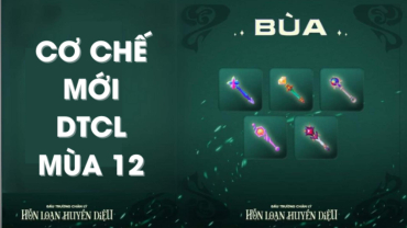 Cơ chế Bùa TFT mùa 12