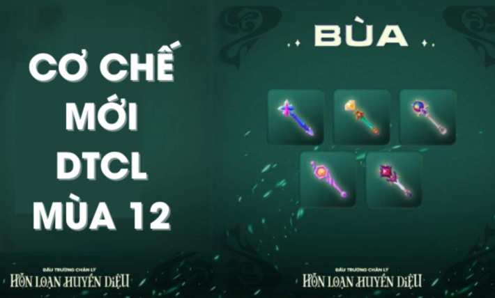 Cơ chế Bùa TFT mùa 12