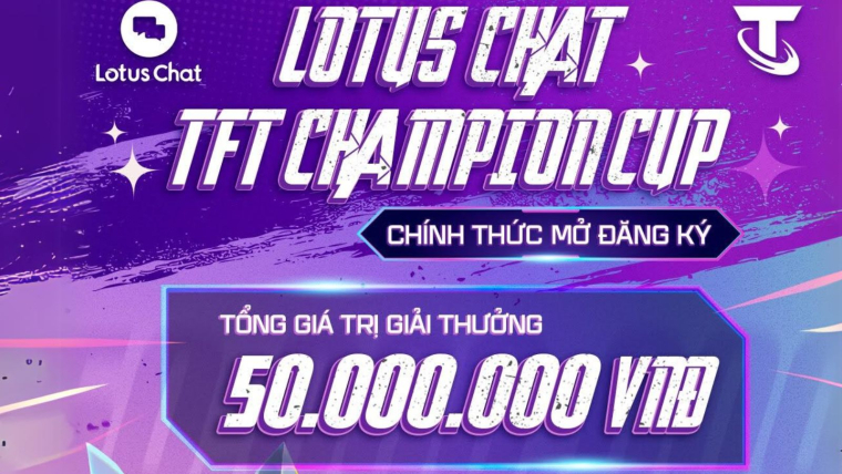 [ĐTCL]. Lotus Chat TFT Tournament: Sân chơi hấp dẫn dành cho game thủ Đấu Trường Chân Lý